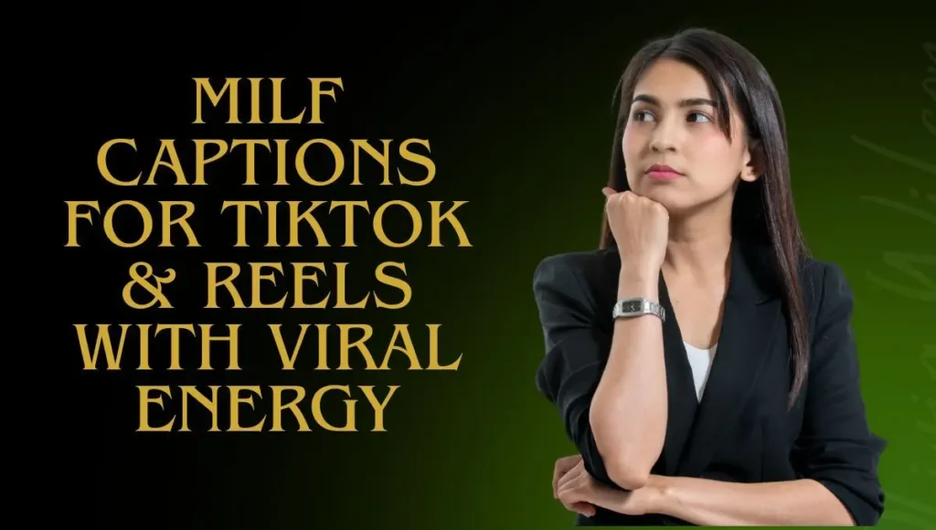 MILF Captions for TikTok & Reels With Viral Energy