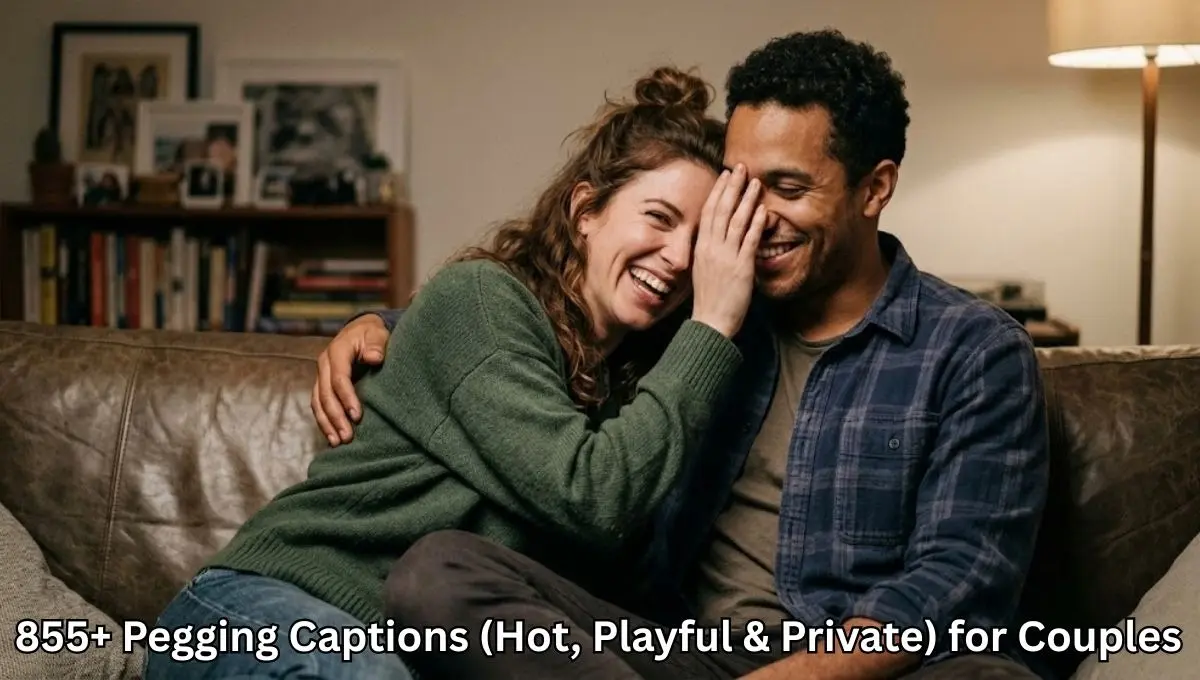 855+ Pegging Captions (Hot, Playful & Private) for Couples