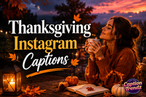 Thanksgiving Instagram Captions