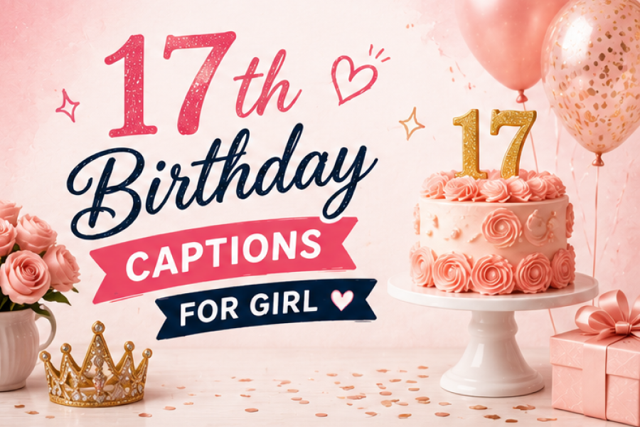 17th Birthday Captions