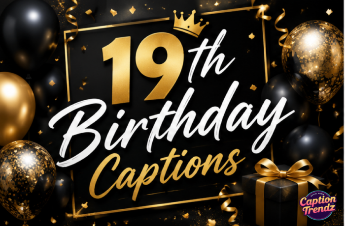 19th Birthday Captions
