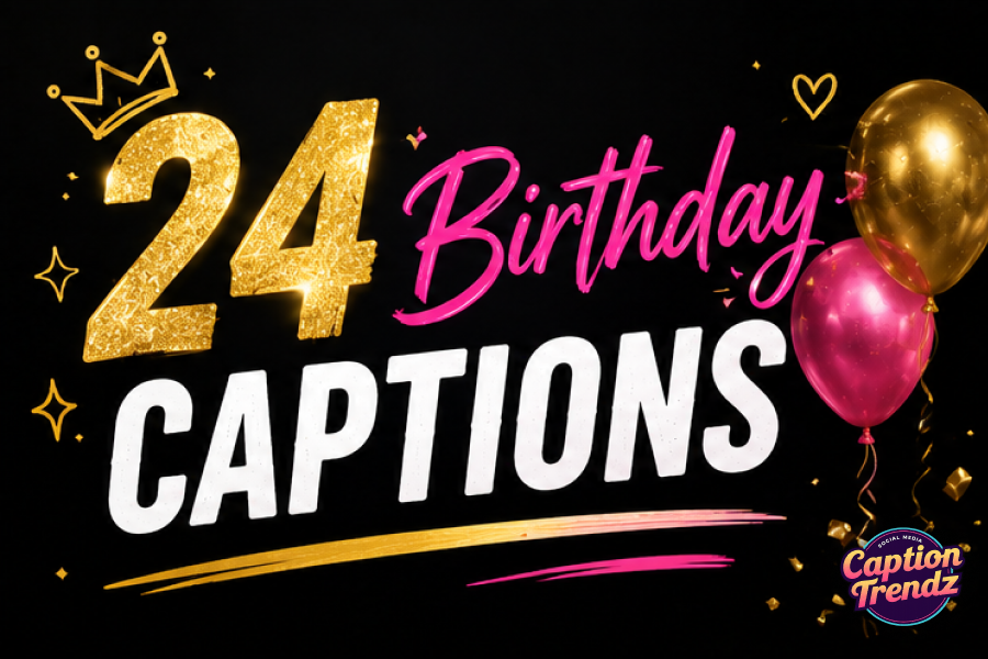 24 Birthday Captions