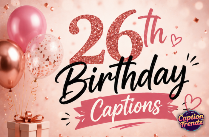 26th Birthday Captions