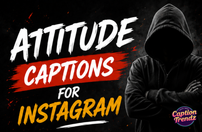 Attitude Captions For Instagram