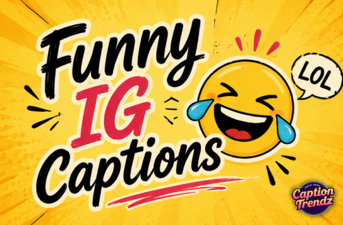Funny IG Captions