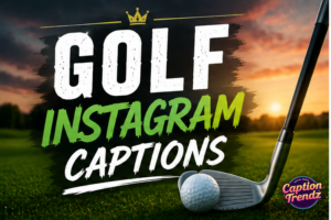 Golf Instagram Captions