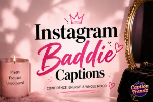 Instagram Baddie Captions