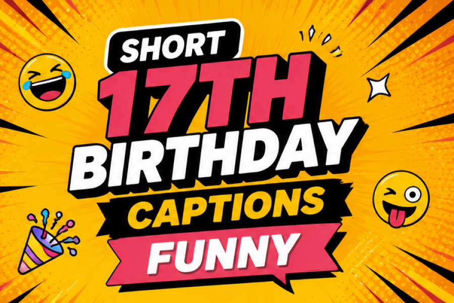 17th Birthday Captions