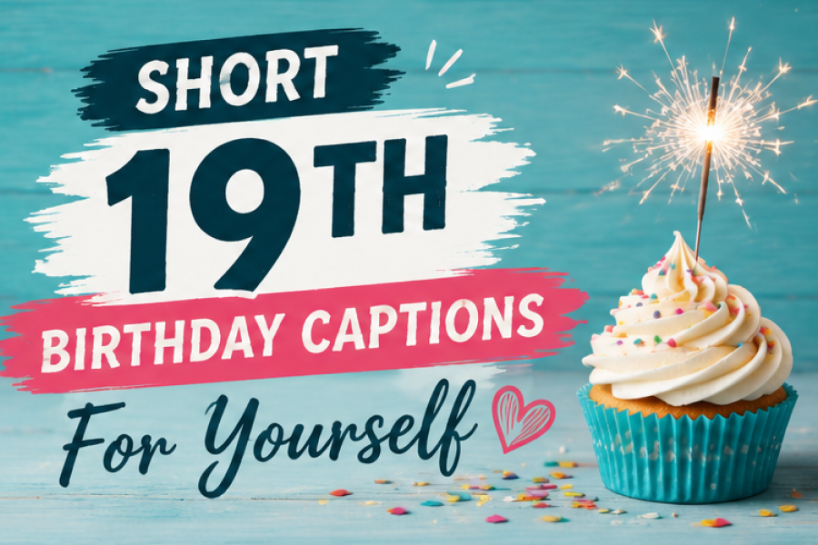 19th Birthday Captions