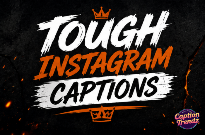 Tough Instagram Captions